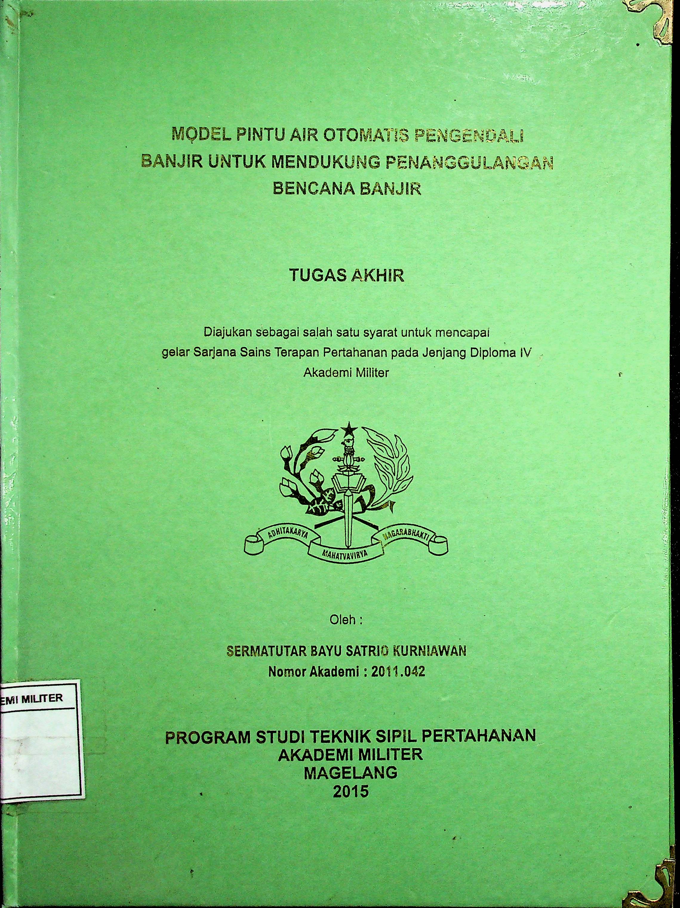 MODEL PINTU AIR OTOMATIS PENGENDALI BANJIR UNTUK MENDUKUNG PENANGGULANGAN BENCANA BANJIR